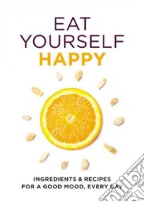 Eat Yourself Happy libro in lingua di Paul Gill, Sullivan Karen (CON)