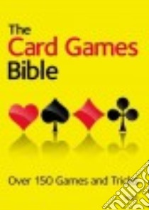 The Card Games Bible libro in lingua di Hamlyn (COR)