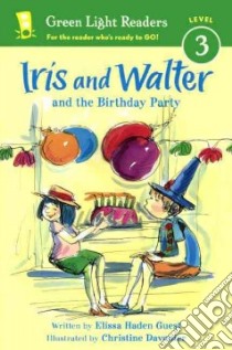 Iris and Walter and the Birthday Party libro in lingua di Guest Elissa Haden