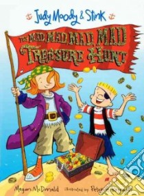 Judy Moody & Stink The Mad, Mad, Mad, Mad Treasure Hunt libro in lingua di McDonald Megan, Reynolds Peter H. (ILT)