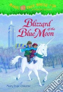 Blizzard of the Blue Moon libro in lingua di Osborne Mary Pope, Murdocca Sal (ILT)