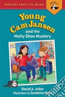 Young Cam Jansen and the Molly Shoe Mystery libro in lingua di Adler David A., Natti Susanna (ILT)