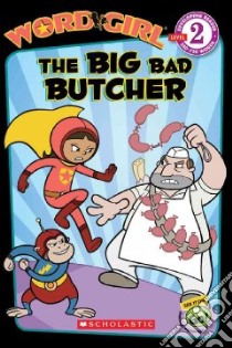 The Big Bad Butcher libro in lingua di Steele Michael Anthony (ADP)