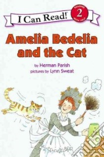 Amelia Bedelia and the Cat libro in lingua di Parish Herman, Sweat Lynn (ILT)