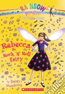 Rebecca the Rock 'n Roll Fairy libro in lingua di Meadows Daisy