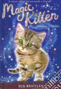 Double Trouble libro in lingua di Bentley Sue, Swan Angela (ILT)