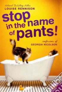 Stop in the Name of Pants! libro in lingua di Rennison Louise