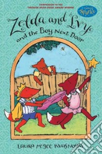 Zelda and Ivy and the Boy Next Door libro in lingua di Kvasnosky Laura McGee