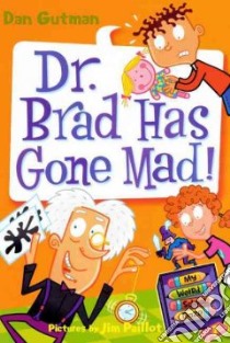 Dr. Brad Has Gone Mad! libro in lingua di Gutman Dan, Paillot Jim (ILT)