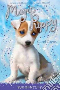 Cloud Capers libro in lingua di Bentley Sue, Swan Angela (ILT)