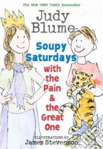 Soupy Saturdays With the Pain & the Great One libro in lingua di Blume Judy