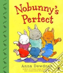 Nobunny's Perfect libro in lingua di Dewdney Anna