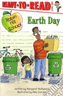 Earth Day libro in lingua di McNamara Margaret, Gordon Mike (ILT)