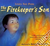 The Firekeeper's Son libro in lingua di Park Linda Sue, Downing Julie (ILT)