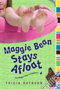 Maggie Bean Stays Afloat libro in lingua di Rayburn Tricia