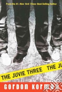 The Juvie Three libro in lingua di Korman Gordon