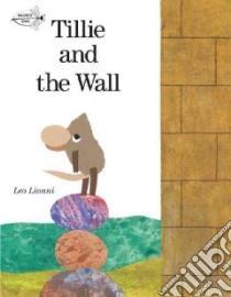 Tillie and the Wall libro in lingua di Lionni Leo