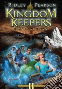 Kingdom Keepers II libro in lingua di Pearson Ridley