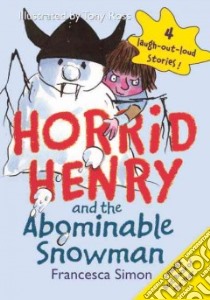 Horrid Henry and the Abominable Snowman libro in lingua di Simon Francesca, Ross Tony (ILT)