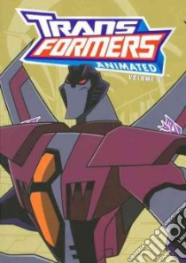 Transformers Animated libro in lingua di Isenberg Marty, Gilroy Henry