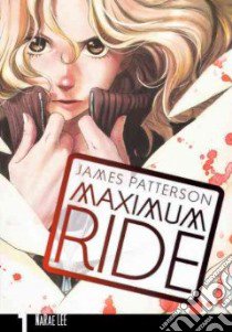 Maximum Ride 1 libro in lingua di Patterson James, Lee Narae (ILT)