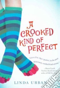 A Crooked Kind of Perfect libro in lingua di Urban Linda