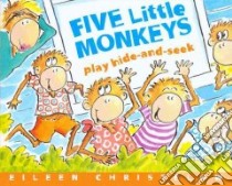 Five Little Monkeys Play Hide and Seek libro in lingua di Christelow Eileen