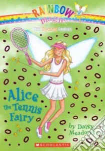Alice the Tennis Fairy libro in lingua di Meadows Daisy