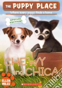 Chewy and Chica libro in lingua di Miles Ellen