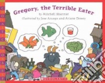Gregory, the Terrible Eater libro in lingua di Sharmat Mitchell, Aruego Jose (ILT), Dewey Ariane (ILT)
