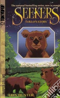 Toklo's Story libro in lingua di Hunter Erin (CRT), Jolley Dan, Kurkoski Bettina M. (ILT)