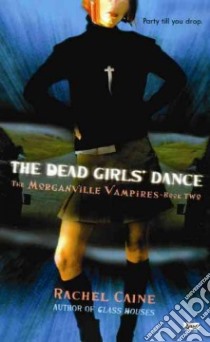 The Dead Girls' Dance libro in lingua di Caine Rachel