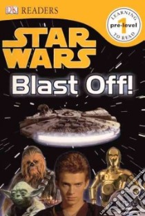 Star Wars: Blast Off! libro in lingua di Publishing Dk (COR)