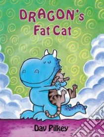 Dragon's Fat Cat libro in lingua di Pilkey Dav
