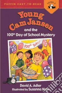 Young Cam Jansen and the 100th Day of School Mystery libro in lingua di Adler David A., Natti Susanna (ILT)