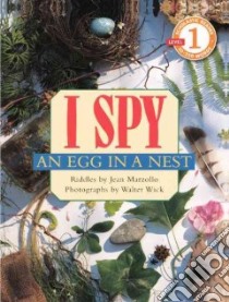 I Spy an Egg in a Nest libro in lingua di Marzollo Jean, Wick Walter (PHT)