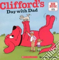 Clifford's Day With Dad libro in lingua di Bridwell Norman