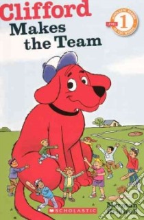 Clifford Makes the Team libro in lingua di Bridwell Norman