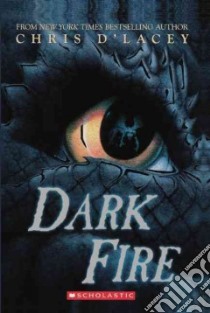 Dark Fire libro in lingua di D'Lacey Chris
