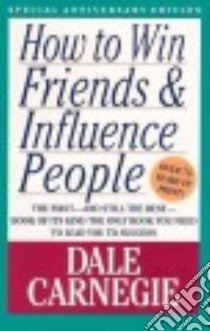 How to Win Friends & Influence People libro in lingua di Carnegie Dale