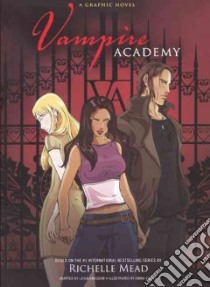 Vampire Academy libro in lingua di Mead Richelle, Dragoon Leigh (ADP), Vieceli Emma (ILT)