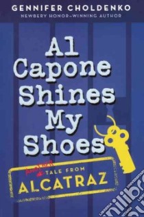 Al Capone Shines My Shoes libro in lingua di Choldenko Gennifer