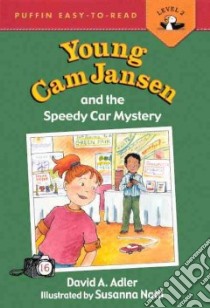 Young Cam Jansen and the Speedy Car Mystery libro in lingua di Adler David A.