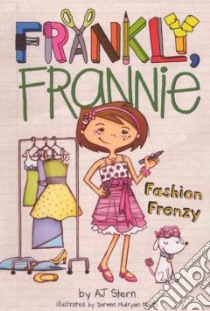 Fashion Frenzy libro in lingua di Stern A. J., Marts Doreen Mulryan (ILT)