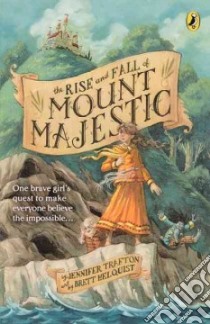 The Rise and Fall of Mount Majestic libro in lingua di Trafton Jennifer (EDT), Helquist Brett (ILT)