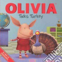Olivia Talks Turkey libro in lingua di Mcdoogle Farrah (ADP), Osterhold Jared (ILT)