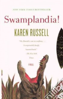 Swamplandia! libro in lingua di Russell Karen