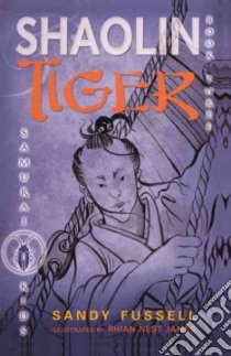 Shaolin Tiger libro in lingua di Fussell Sandy, James Rhian Nest (ILT)
