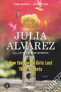 How the Garcia Girls Lost Their Accents libro in lingua di Alvarez Julia
