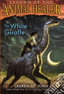 The White Giraffe libro in lingua di St. John Lauren